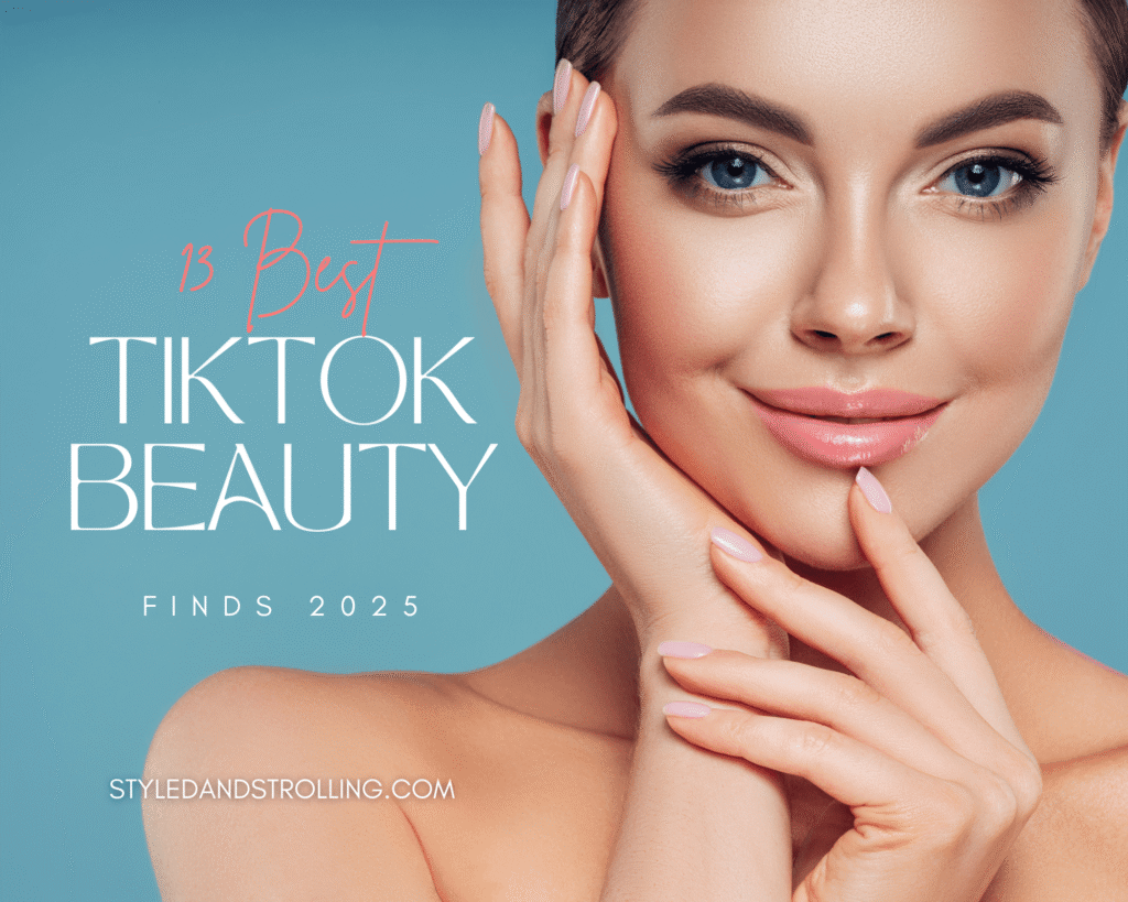 Close-up of glowing woman with flawless skin promoting the blog 13 Best TikTok Beauty Finds 2025 on styledandstrolling.com – featuring viral skincare and makeup trends from TikTok